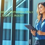 Referral-Only Real Estate Agent